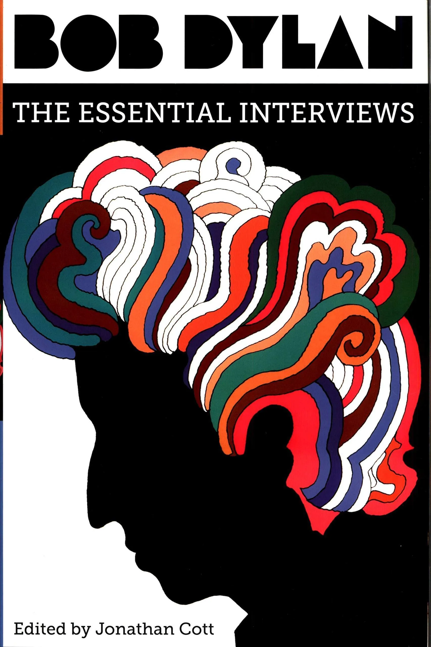 Bob Dylan: The Essential Interviews