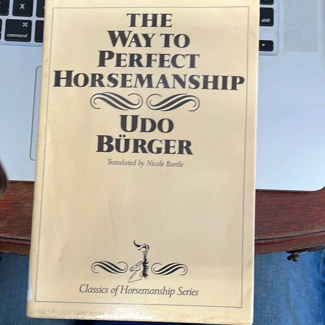 Way to Perfect Horsemanship - Paperback –  by Udo Burger